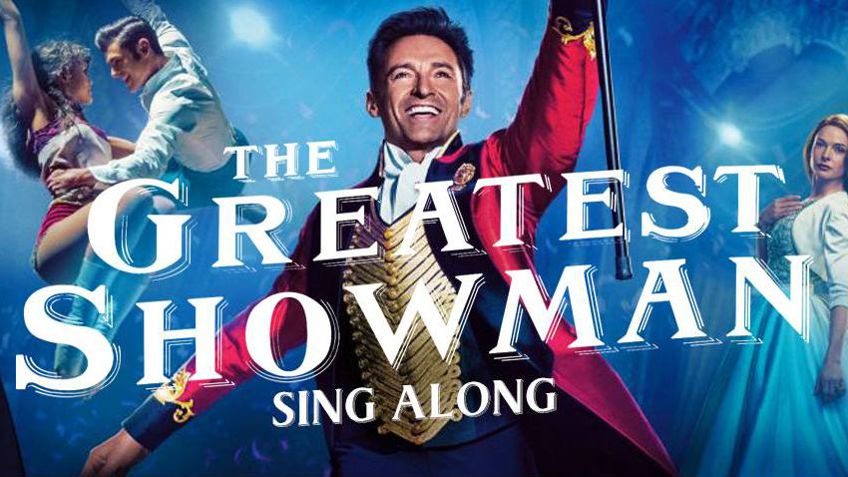 The Greatest Showman Sing Along